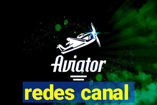 redes canal